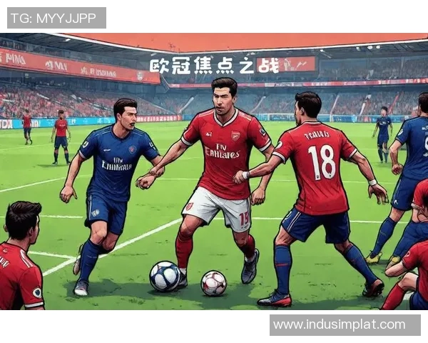 英超精彩对决巴黎圣日耳曼与阿森纳战成平局乌龙球成焦点 英超精彩对决巴黎圣日耳曼与阿森纳战成平局乌龙球成焦点